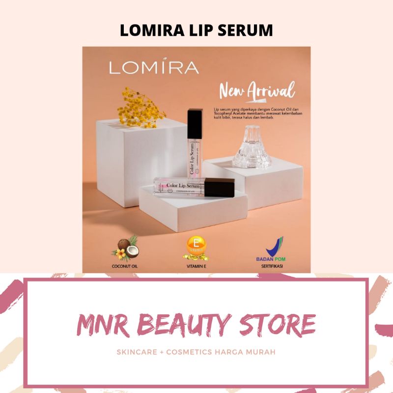 COLOR LIP SERUM LOMIRA / LIP SERUM LOMIRA / BPOM