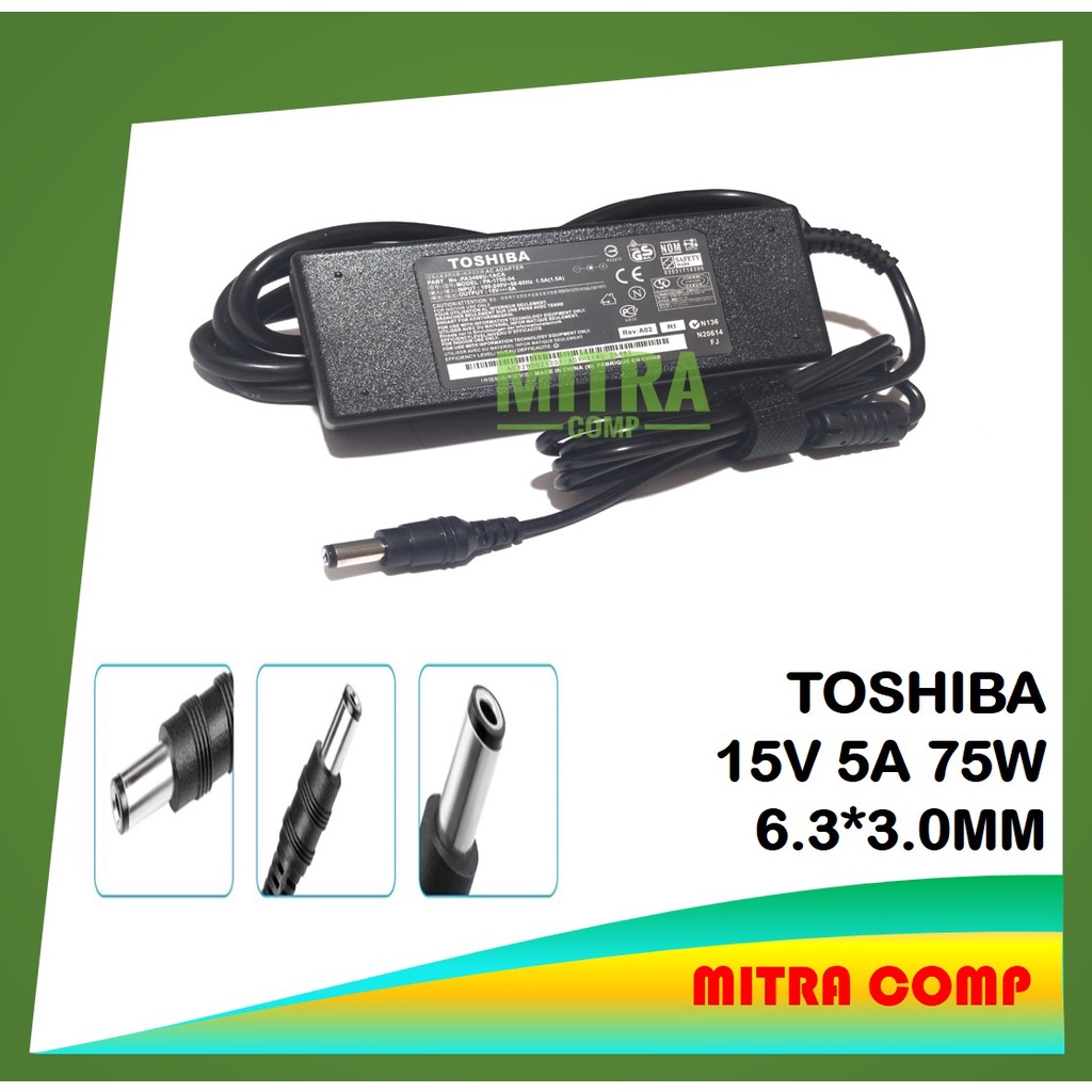 Adaptor Charger Laptop Toshiba Portege M300 R205 R500 S100 Toshiba Satellite 2400 2405 2500 2550 2590 2515 15V 5A 75W