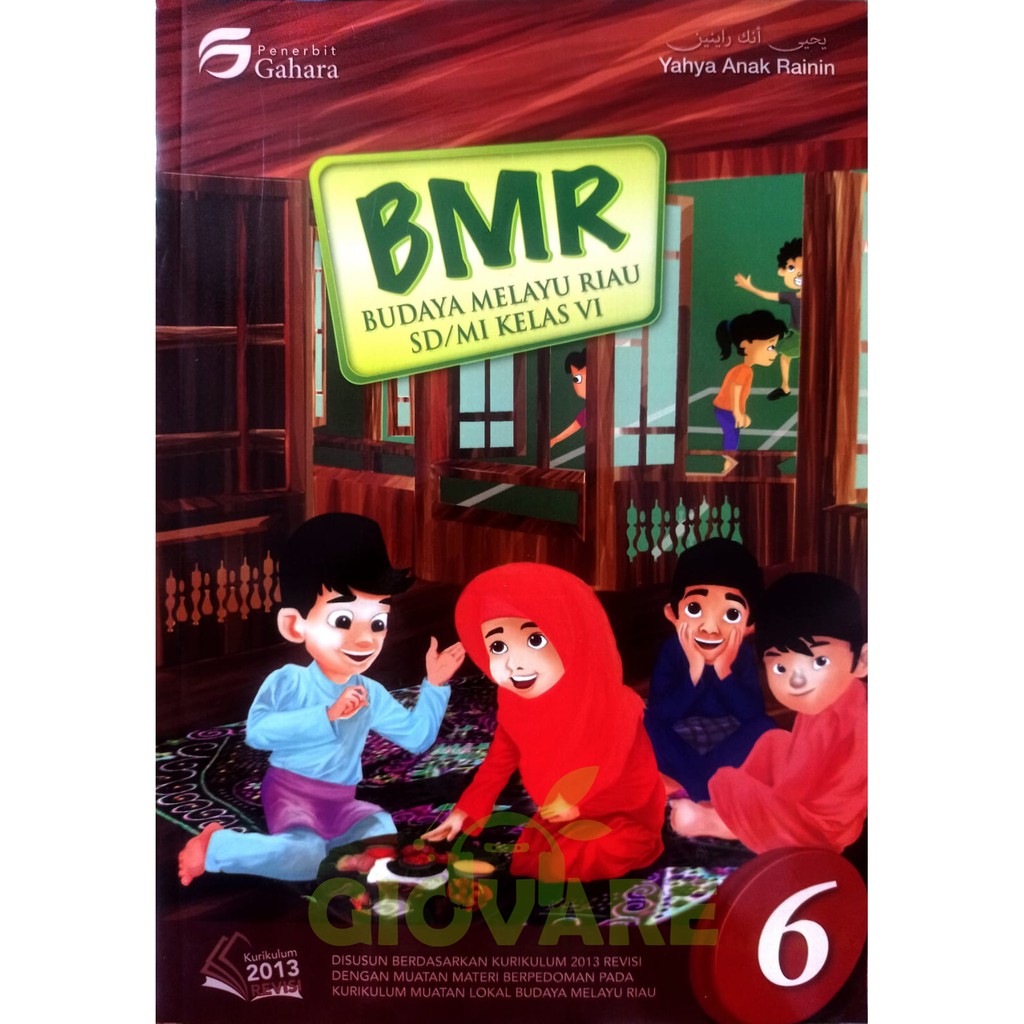 BUKU BMR KELAS 6 GAHARA | BUDAYA MELAYU RIAU SD KELAS 6 KURIKULUM 2013