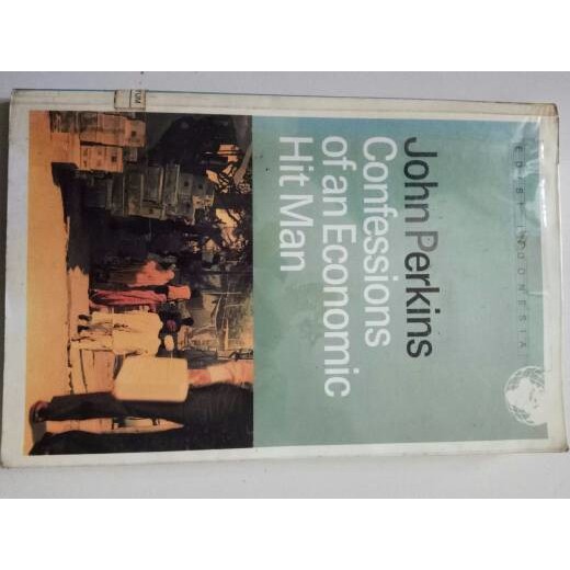 JOHN PERKINS: CONFESSIONS OF AN ECONOMIC HIT MAN