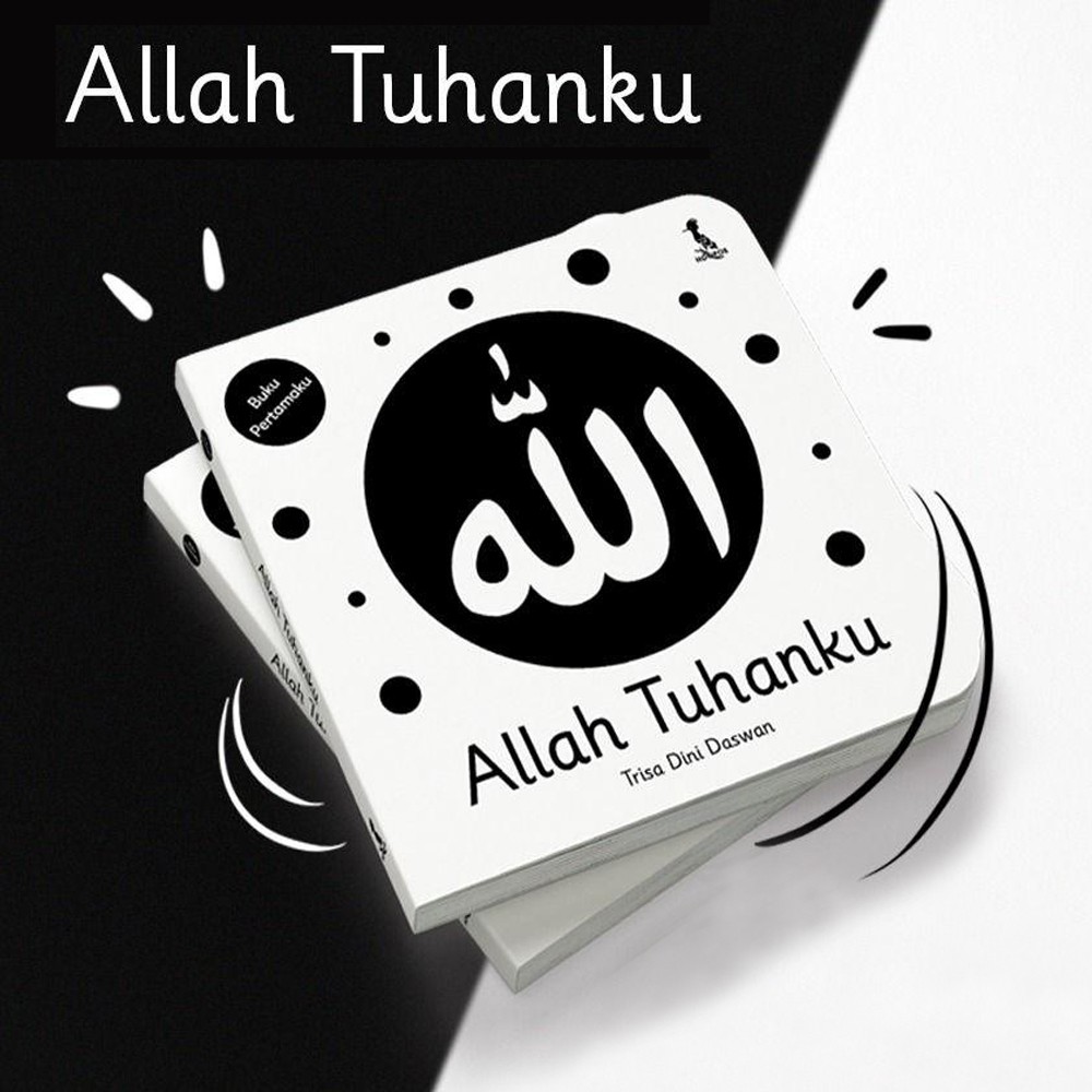 Hoopoe Allah Tuhanku Buku Pertamaku Black White High Contrast Board Book Buku Baby Hitam Putih Ha Shopee Indonesia