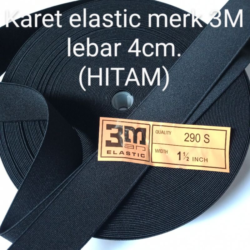 

karet elastic, merk 3M, warna hitam, lebar 4cm, panjang kurleb 35M