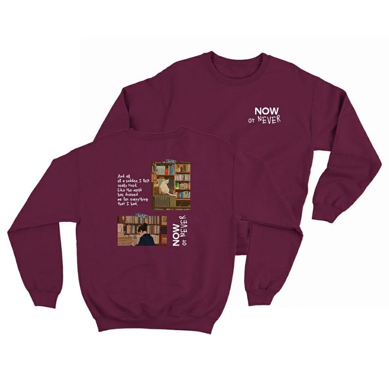 Sweater crewneck unisex (Now or never)