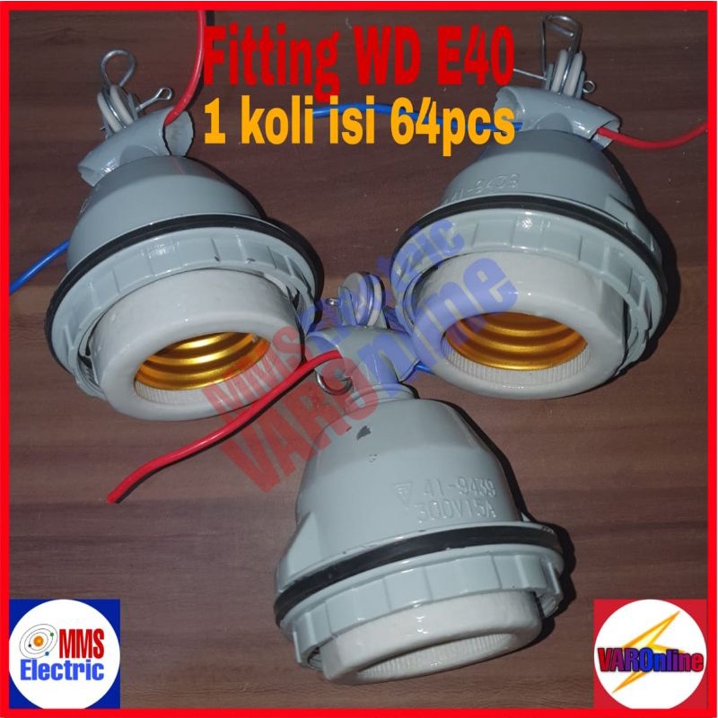 Fitting WD E40 Besi (untuk lampu dengan drat besar)