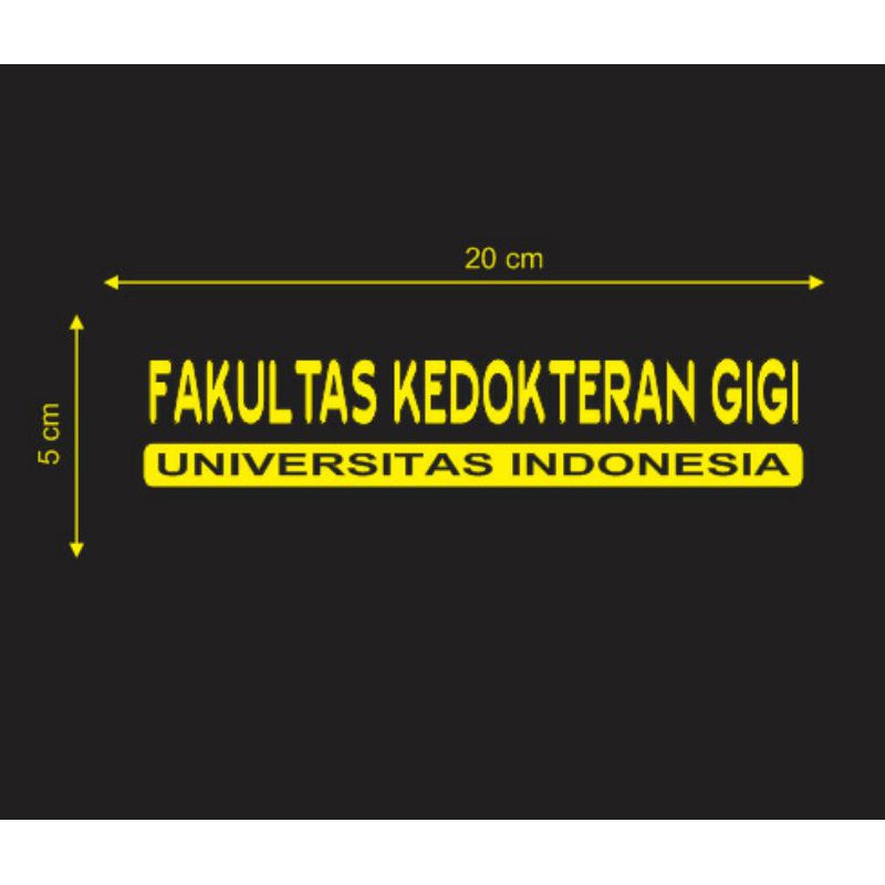 Cutting Sticker Tulisan Fakultas Kedokteran Gigi UI / FKG UI / Universitas Indonesia