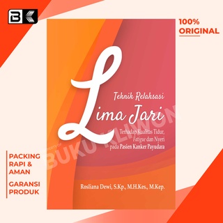 Buku Teknik Relaksasi Lima Jari Terhadap Kualitas Tidur Fatique Dan Nyeri Pada Pasien Kanker Payudara Shopee Indonesia