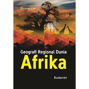 Buku Geografi Regional Dunia Afrika Sudarmi