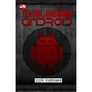 Teknik Hacking Android - Dedik Kurniawan
