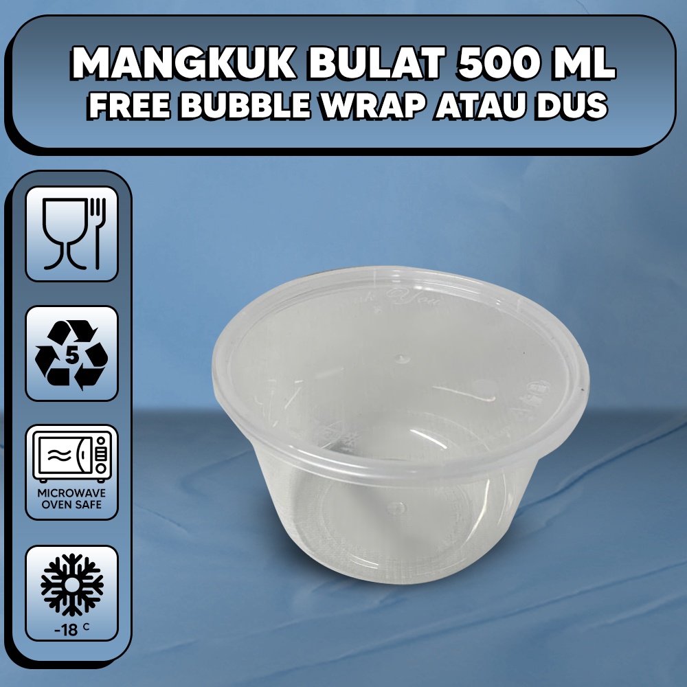 Mangkuk Bulat 500ML / Thinwall 500 ML / Cup Sayur / Cup Puding