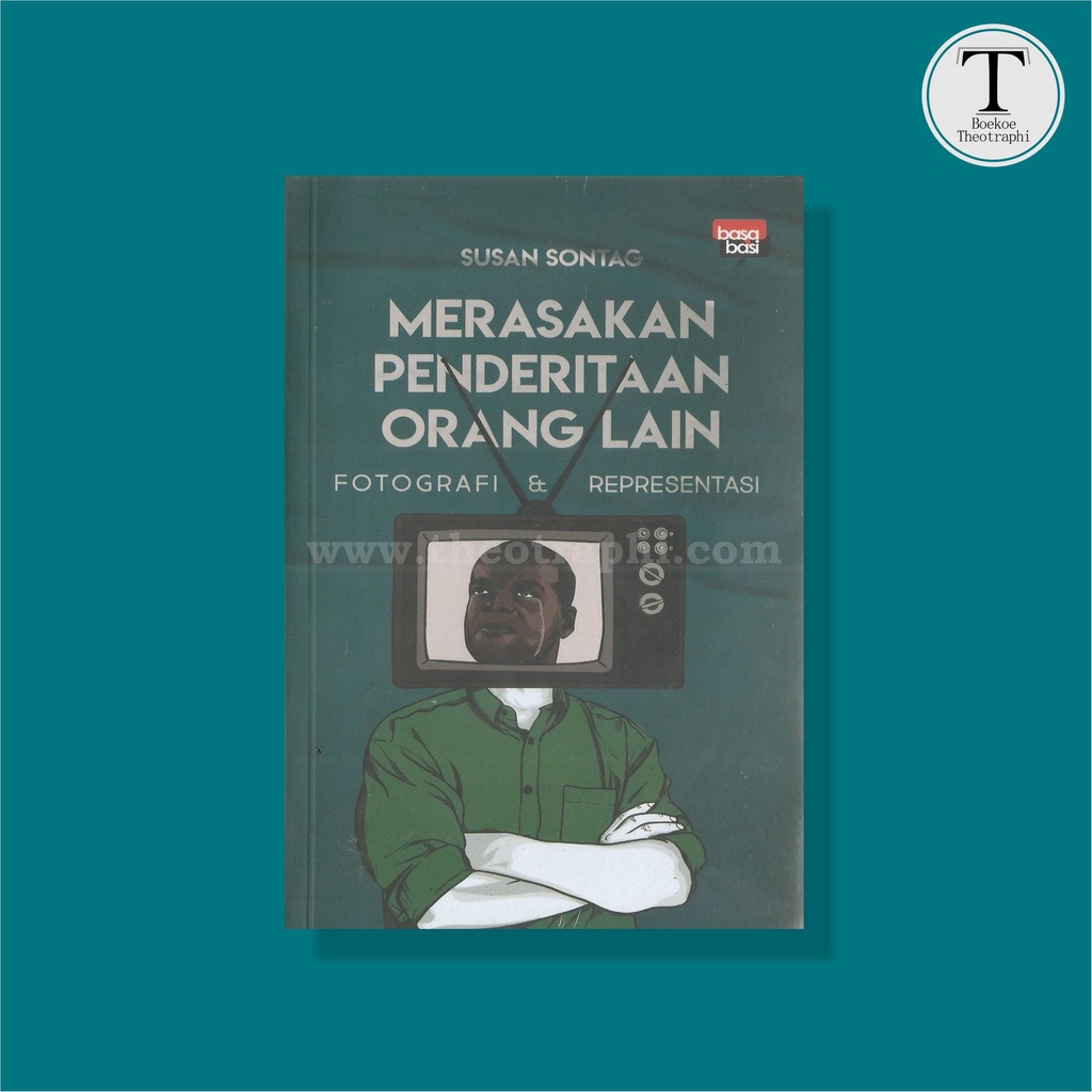 Merasakan Penderitaan Orang Lain - Susan Sontag