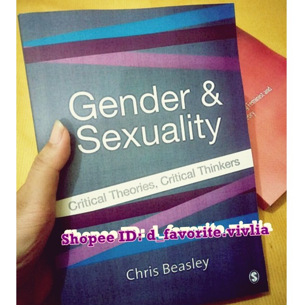 Gender & Sexuality : CRITICAL THEORIES, CRITICAL THINKERS