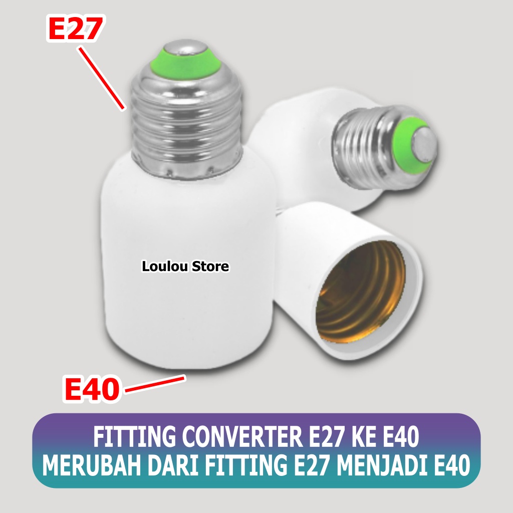 Converter Lampu Fitting E27 ke Fitting E40 Fiting Over E 27 E 40 E27 ke E40