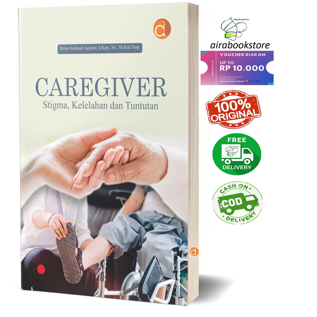 Jual Deepublish Buku Caregiver Stigma, Kelelahan Dan Tuntutan- Buku ...