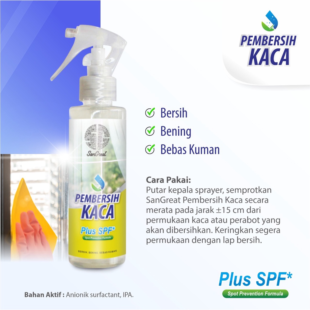 PEMBERSIH KACA GLASS CLEANER DARI SANGREAT 150 ML MENGANDUNG SPF (SPOT PREVENTION FORMULA)  DAN ANTI REDEPOSISI