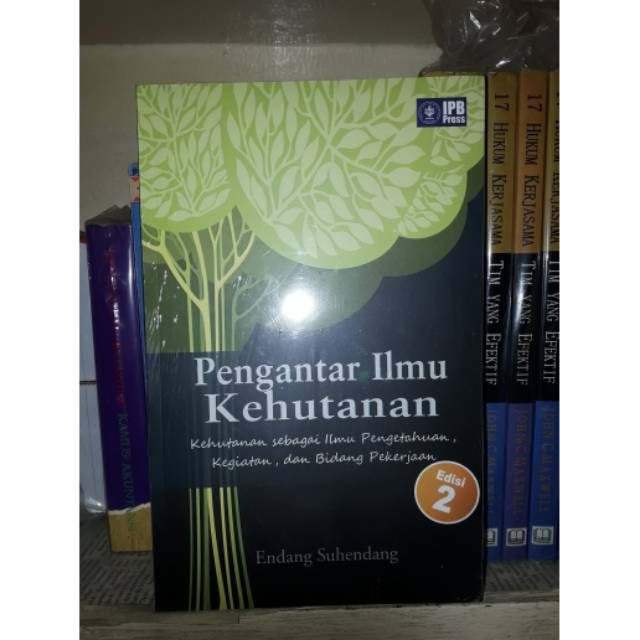 

Buku Pengantar Ilmu Kehutanan Edisi 2 by Endang Suhendang