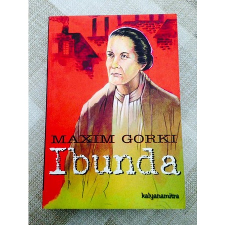 Ibunda by Maxim Gorky: Sebuah Novel