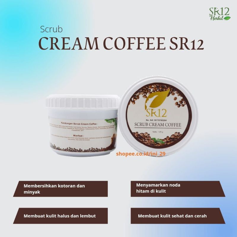 SR12 Body Scrub Kopi Lulur Pemutih Selangkangan Pemutih Badan Penghilang Daki BPOM