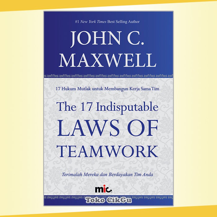 Buku The 17 Indisputable Laws Of Teamwork | John C. Maxwell