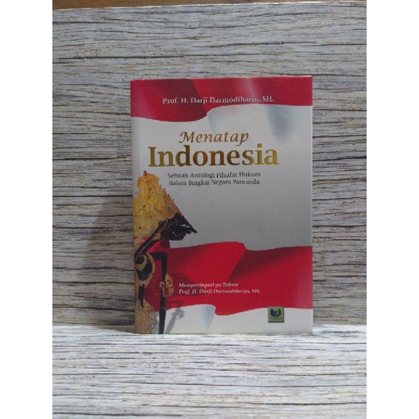 Menatap Indonesia Sebuah Antologi Filsafat Hukum dalam Bingkai Negara