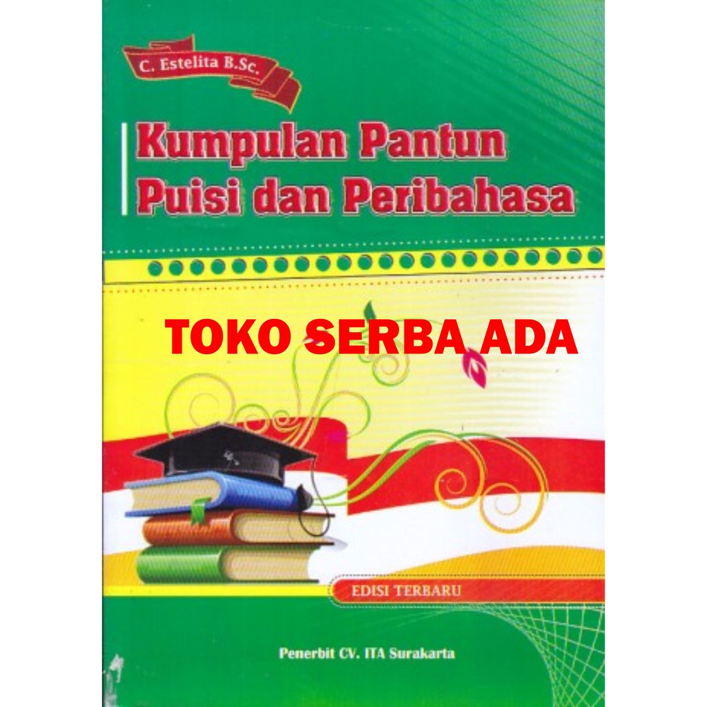 Kumpulan Pantun Puisi Dan Peribahasa C Estelita B Sc Cv Ita