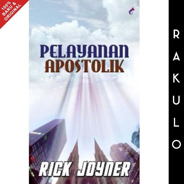 Buku PELAYANAN APOSTOLIK - RICK JOYNER