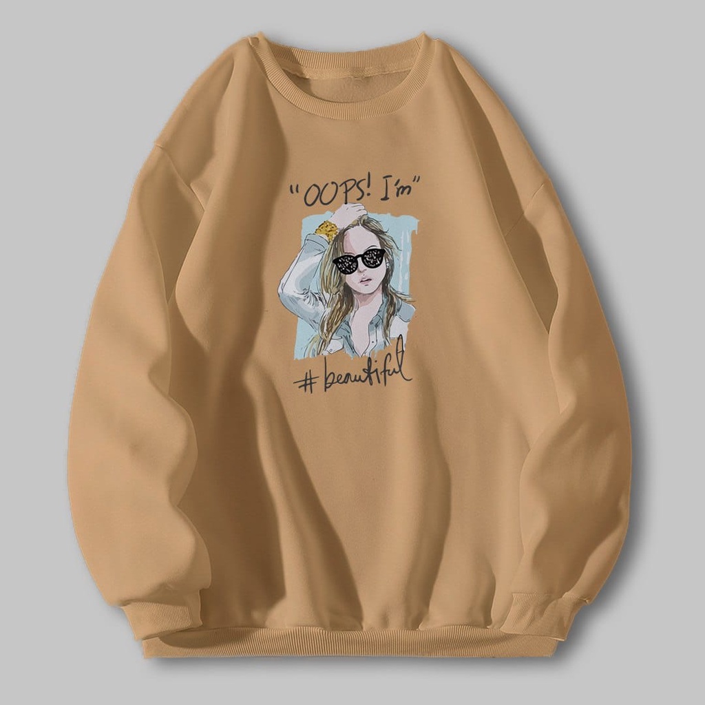 SWEATER WANITA OVERSIZE OOPS I AM BEAUTIFUL // CREWNECK WANITA LUCU ALA KOREA SIZE M TO XXL // ATASAN WANITA  FLEECE TEBAL HALUS PREMIUM TERBARU,