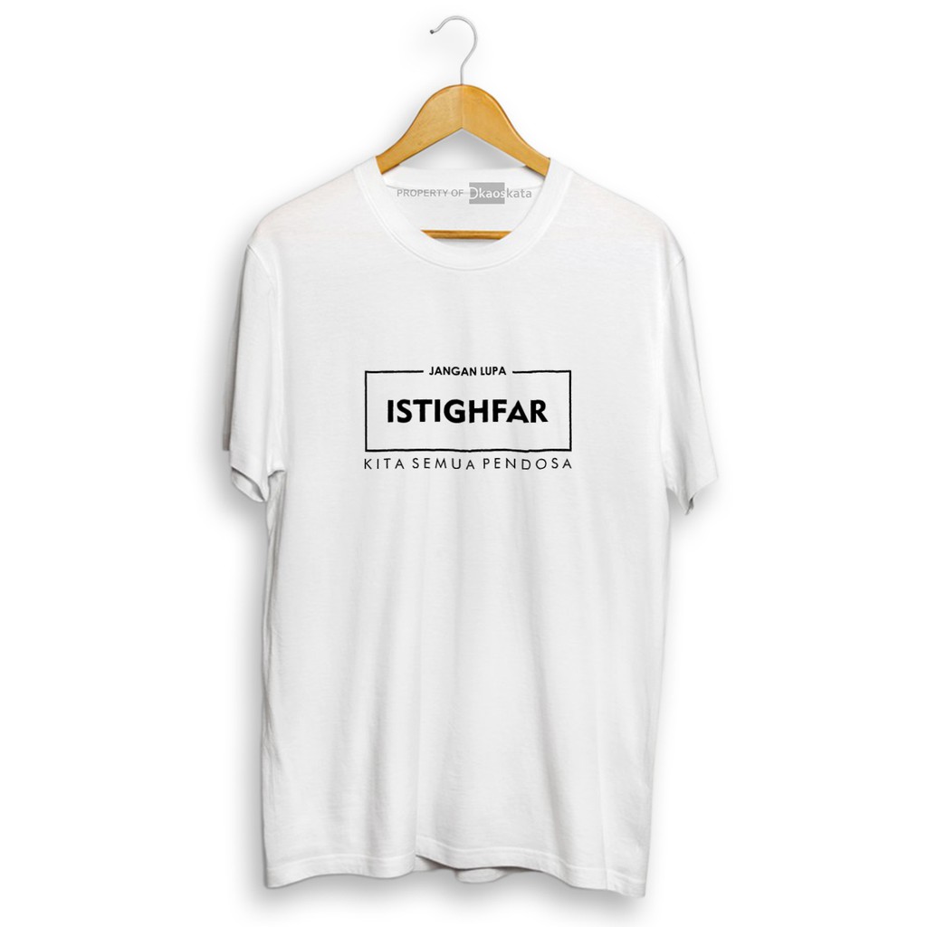 Kaos Kata Kata Islami | Jangan Lupa Istighfar | Kaos Dakwah Kekinian | Kaos Kata Istighfar-PUTIH