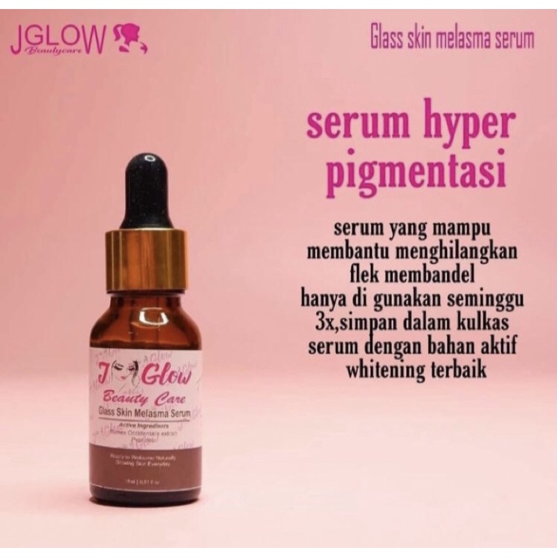 Serum Melasma Jglow| Perawatan Wajah | Peluntur Flek Ampuh | Mencerahkan Glowing | Original 100%
