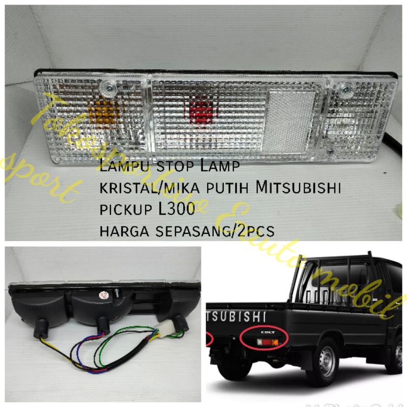 Lampu stop Lamp Assy belakang Mitsubishi L300 pickup kristal mika putih