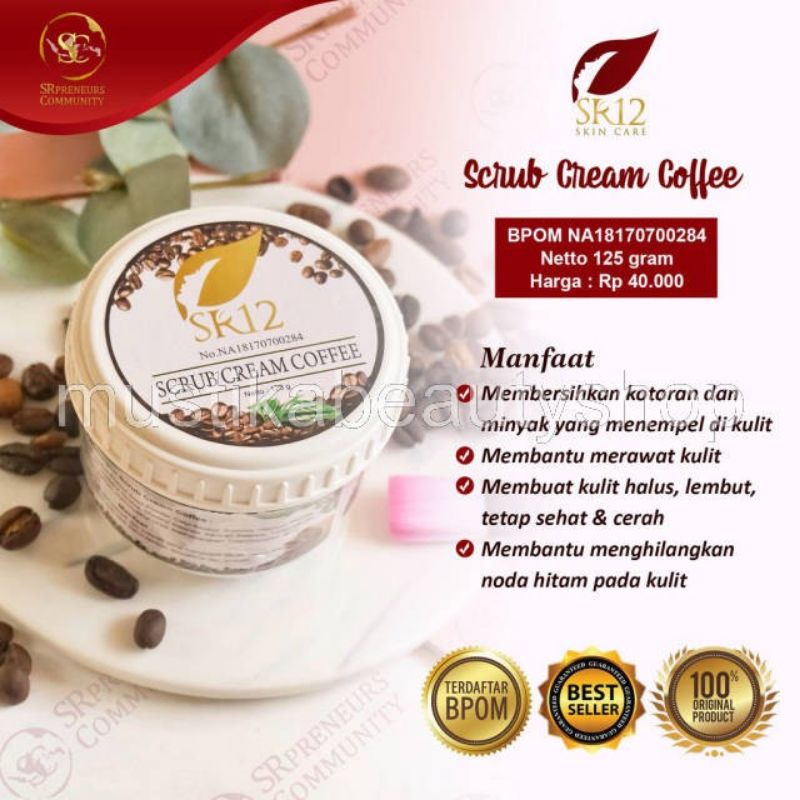 SR12 SCRUB CREAM COFFEE LULUR KOPI PEMUTIH BADAN SELANGKANGAN LEHER SPA PERONTOK DAKI PALING AMPUH