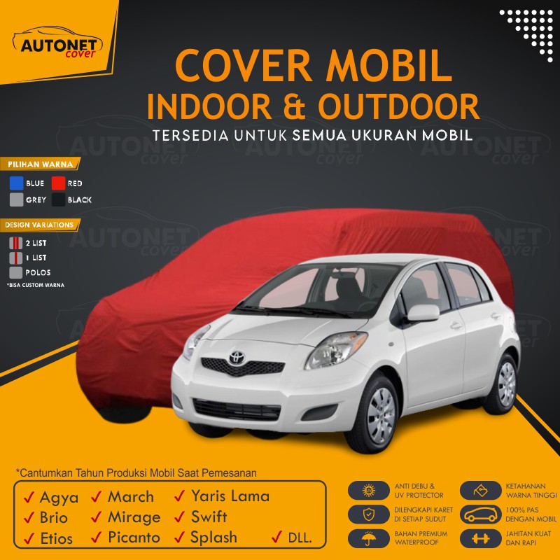 Cover Mobil Outdoor Toyota Yaris Lama Sarung Penutup Mobil Custom WarnaAutonet Cover Picanto Splash