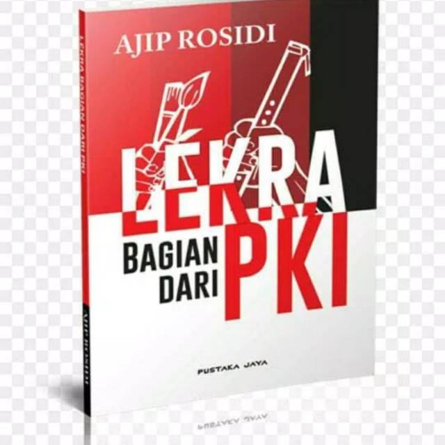 Lekra Bagian dari PKI - Ajip Rosidi
