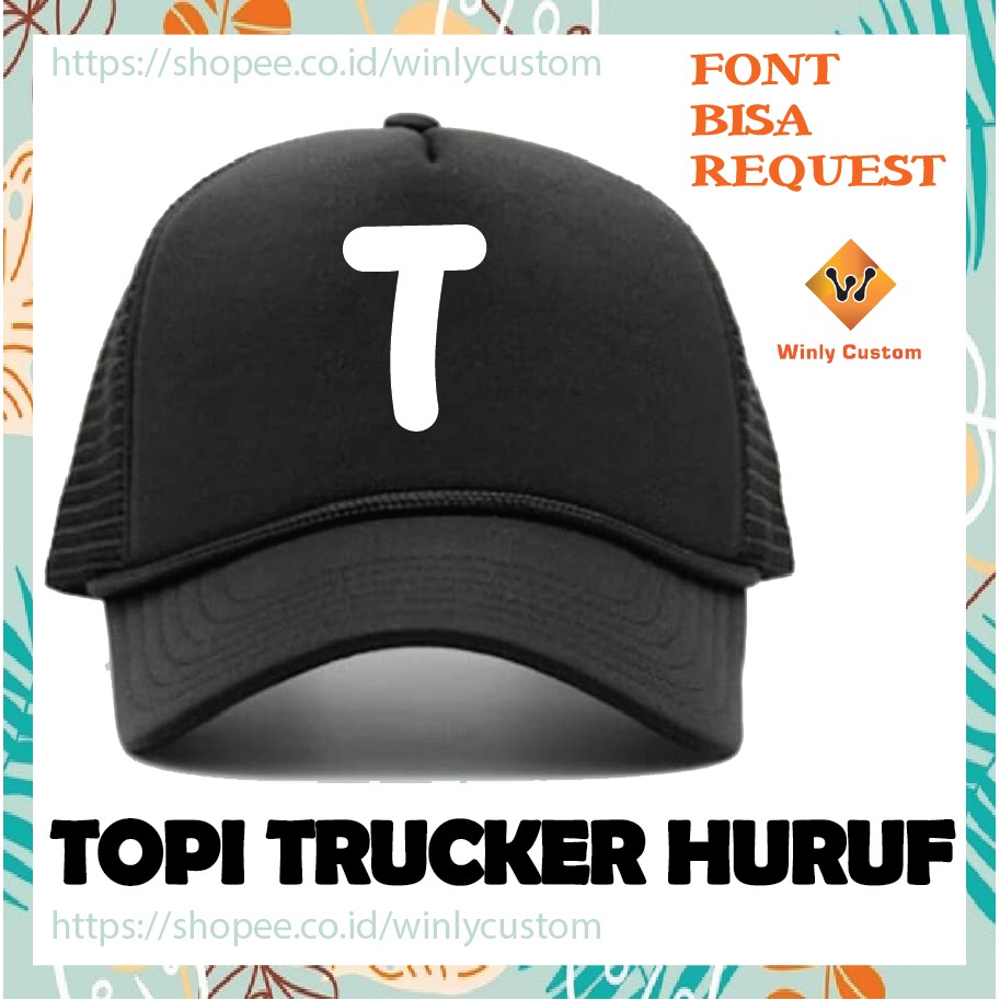 TOPI PRIA WANITA CETAK INISIAL HURUF T TOPI TRUCKER JARING - CUSTOM