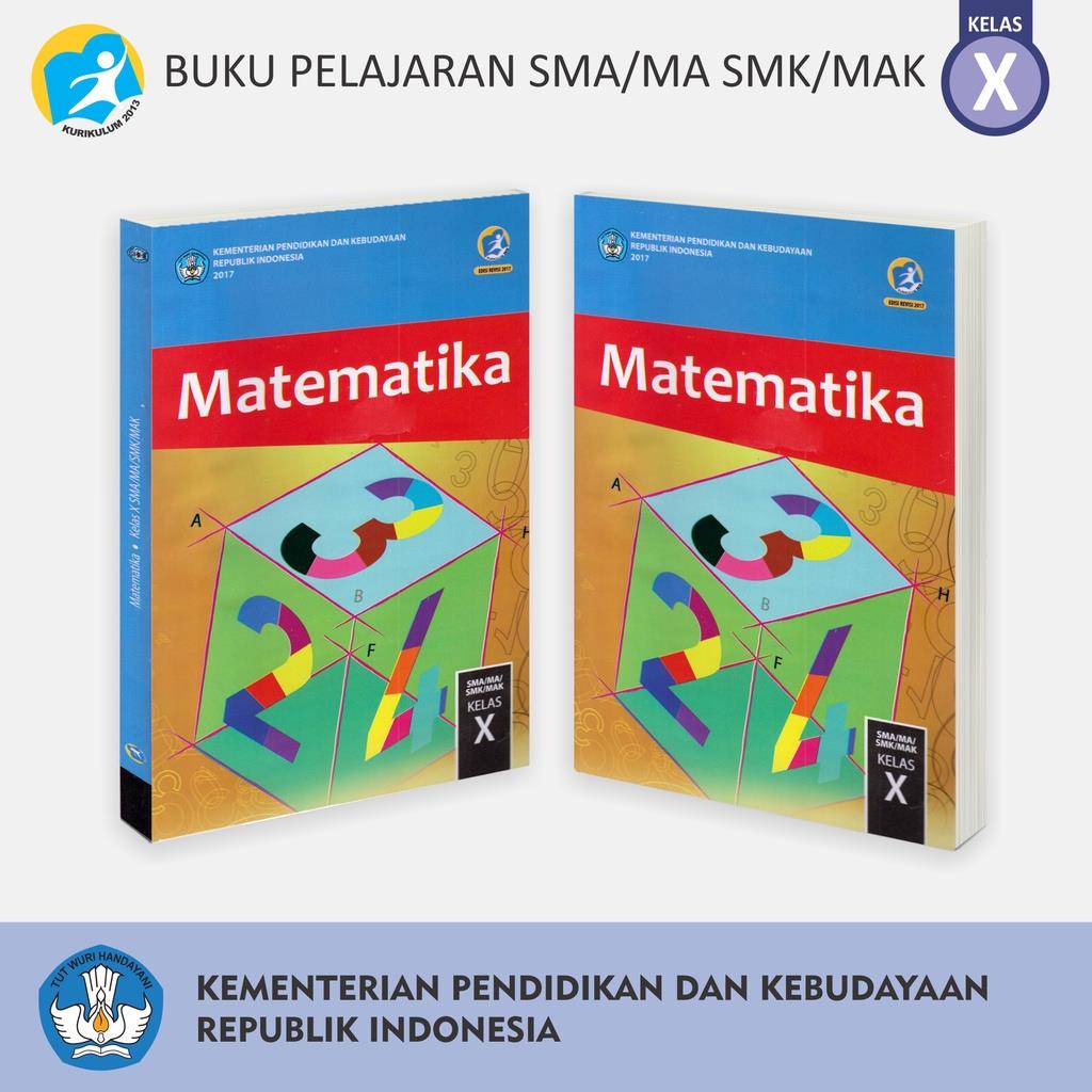 Buku Pelajaran Tingkat SMA MA MAK SMK Kelas X Bahasa Indonesia Inggris Matematika IPA IPS Penjaskes Seni Budaya PPKn Kemendikbud-2