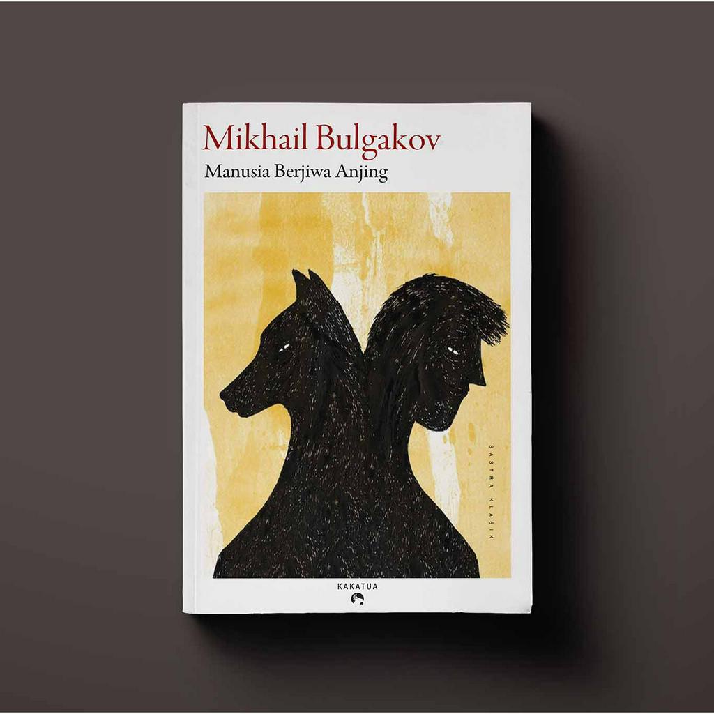 Manusia Berjiwa Anjing - Mikhail Bulgakov - Novel
