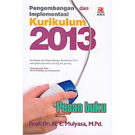 Buku Pengembangan dan Implementasi Kurikulum 2013 Oleh H. E. Mulyasa