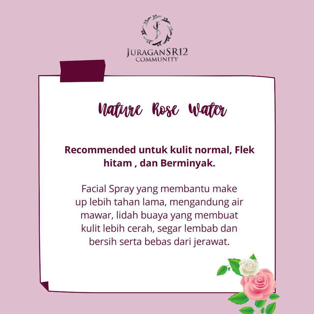 Nature Rose Water SR12 - Membuat Make UP Tahan Lama - Untuk Kulit Normal Flek Hitam dan Berminyak