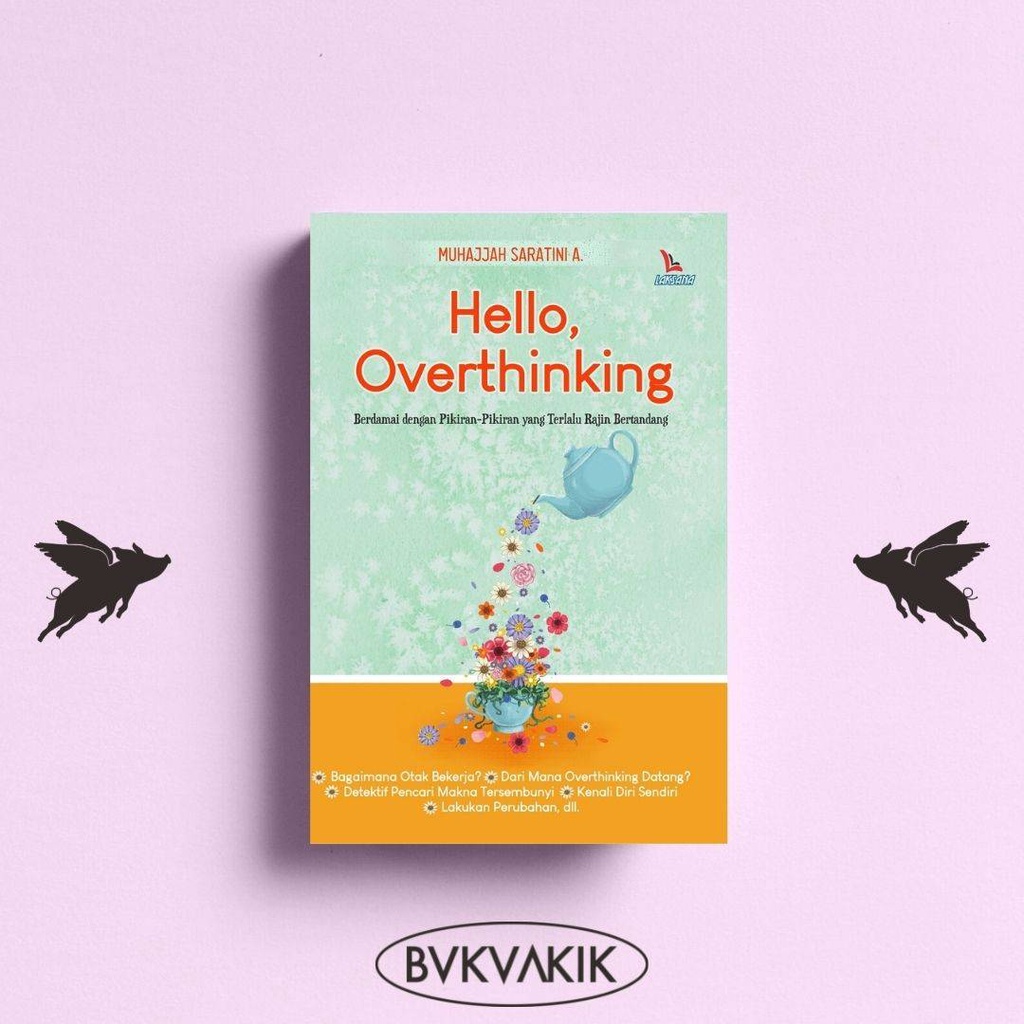 Hello, Overthinking - Muhajjah Saratini A.