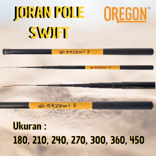 Joran Tegek Oregon Swift 180 210 240 270 300 360 450 Ruas Pendek