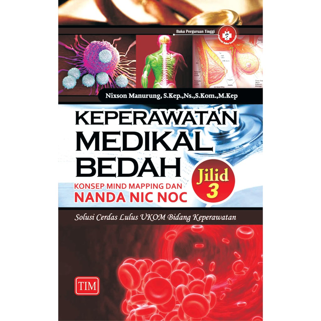 Buku KMB ORIGINAL - Buku Keperawatan Medikal Bedah Jilid 3 Nixson TIM - NANDA NIC NOC - Ukom Keperaw