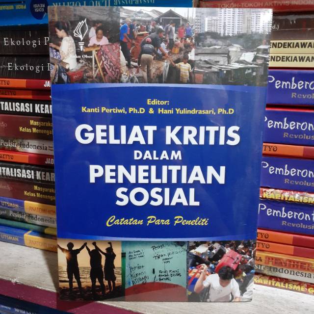 ORIGINAL Geliat Kritis Dalam Penelitian Sosial - Catatan para peneliti by Kanti Pertiwi