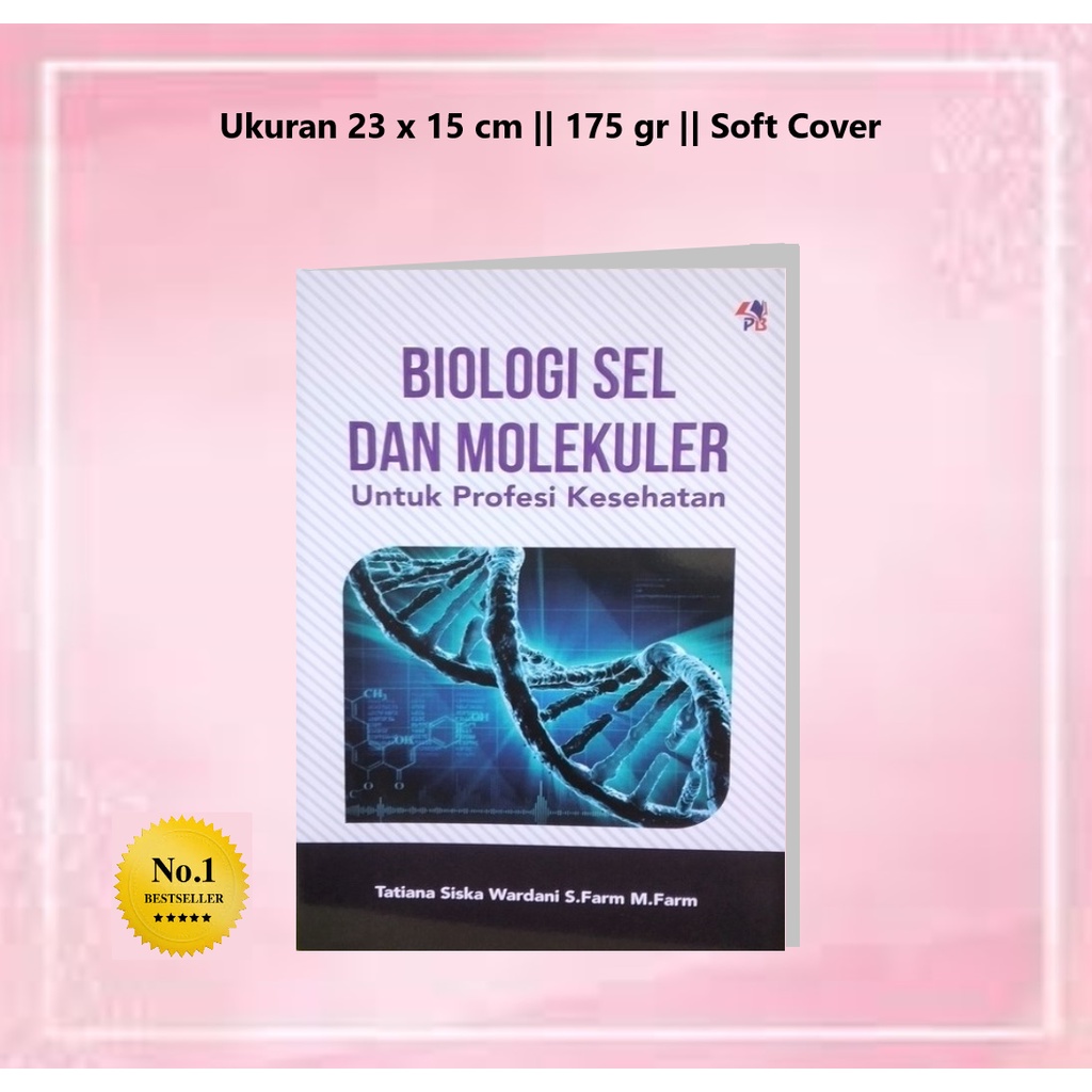 Biologi Sel Dan Molekuler Untuk Farmasi Dan Kedokteran Sumber