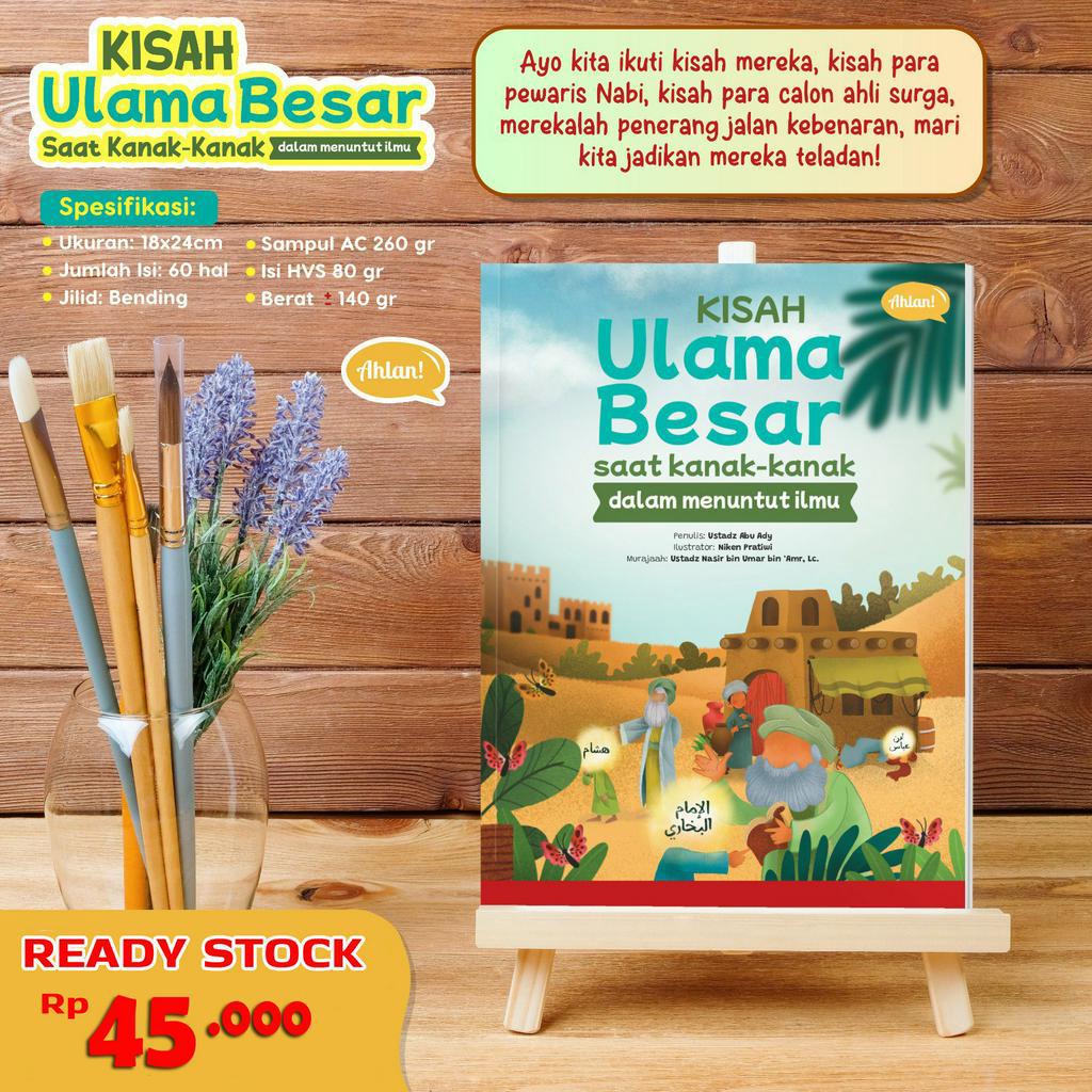 Buku Anak : Kisah Ulama Besar Saat Kanak-Kanak Dalam Menuntut Ilmu