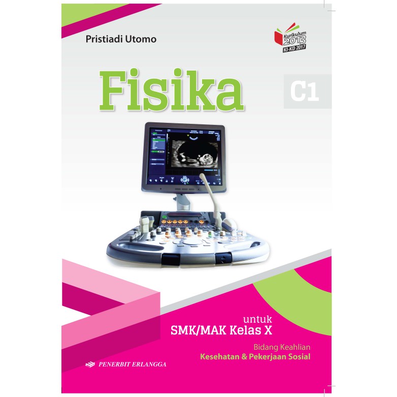 Buku Erlangga Original Fisika Bidang Keahlian Kesehatan Pekerjaan Sos Smk Kelas 1 Kikd17 Shopee Indonesia