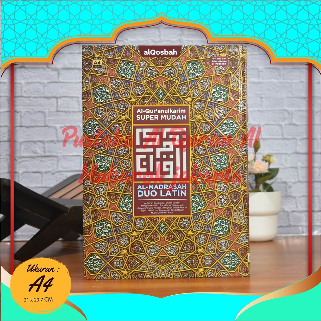 AL QUR'AN DUO LATIN AL MADRASAH ORI DARI AL QOSBAH Ukuran A4 ( 21 x 29 cm ), Alquran Ukuran Besar, A