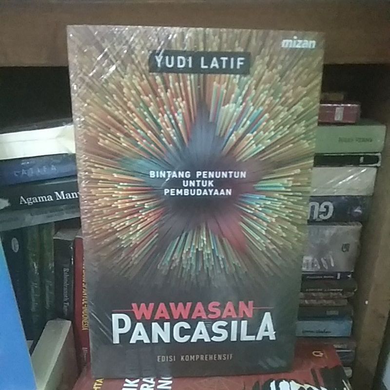 Wawasan Pancasila Edisi Komprehensif - Yudi Latif