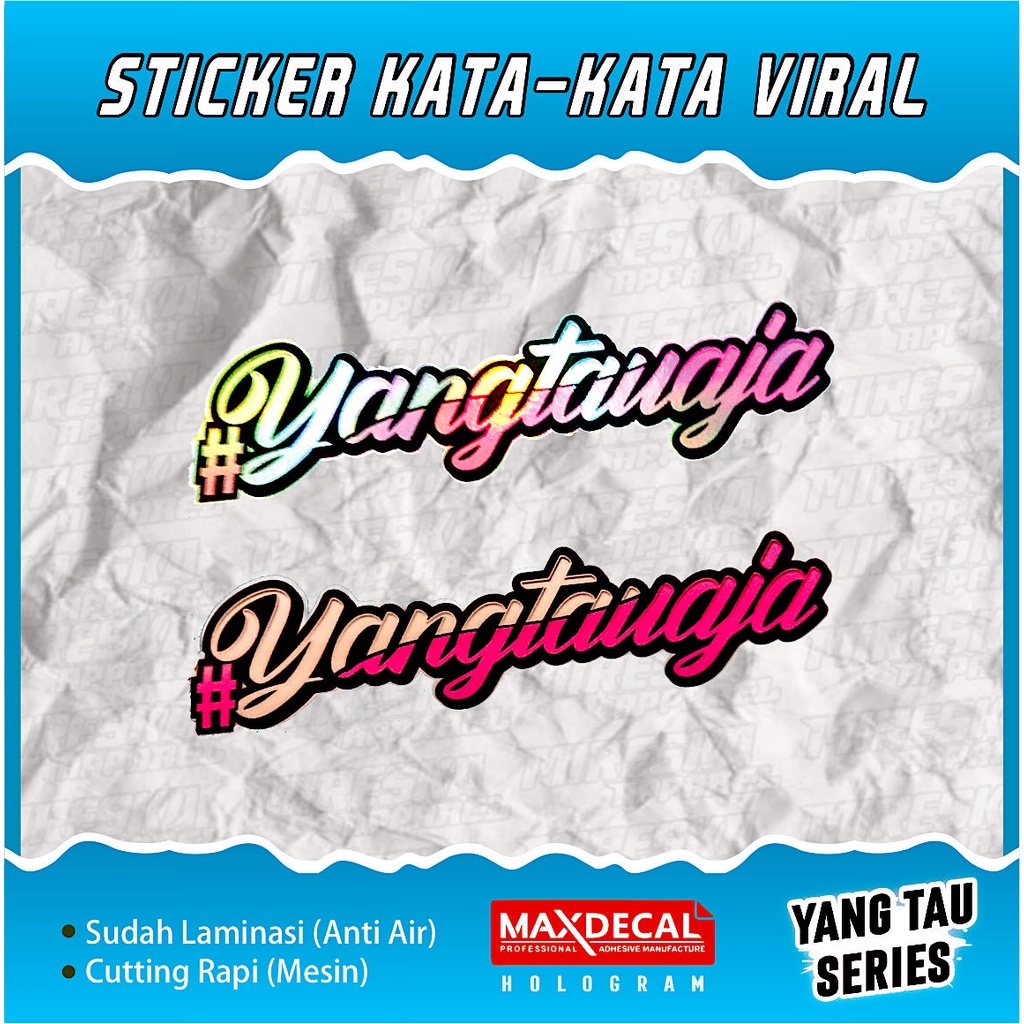 TERLARIS STICKER YANG TAU AJA | STIKER HELM MOTOR CUTTING VIRAL HOLOGRAM | KATA-KATA | STICKER RACIN