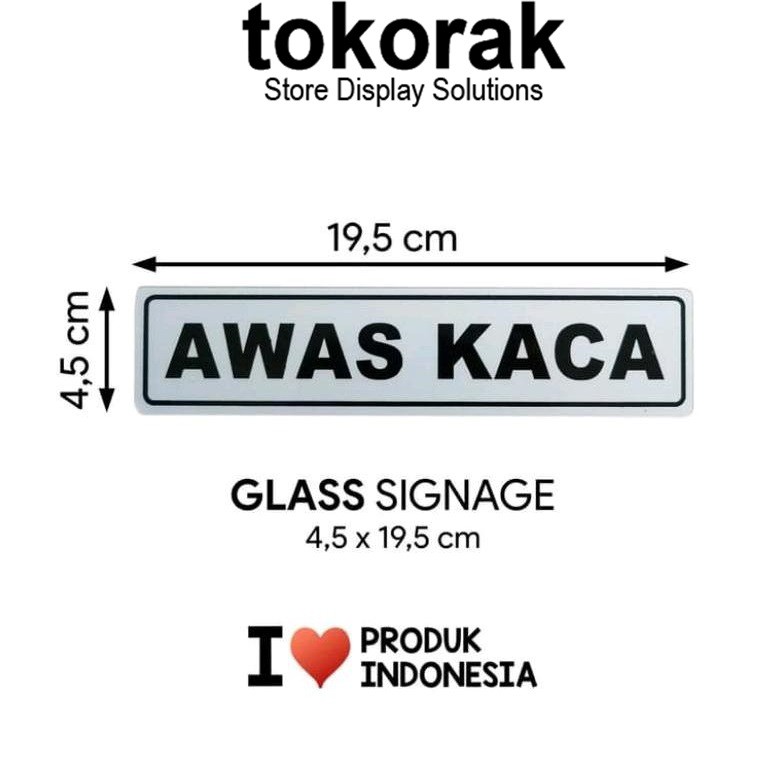 SIGNAGE AWAS KACA 4,5X19,5 CM SIMBOL LOGO PERINGATAN