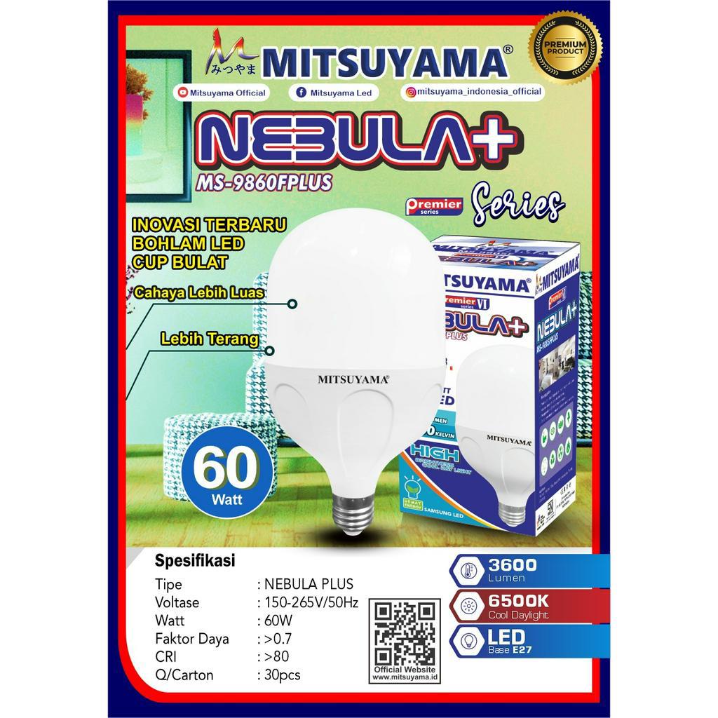 Lampu LED Mitsuyama 60 Watt Cahaya Putih MS-9860F PLUS | Lampu Murah Premiere VI Series Nebula+ Mitsuyama MS-9860FPLUS 60W Super Terang | Bohlam lampu LED NEBULA Terbaru | FMS