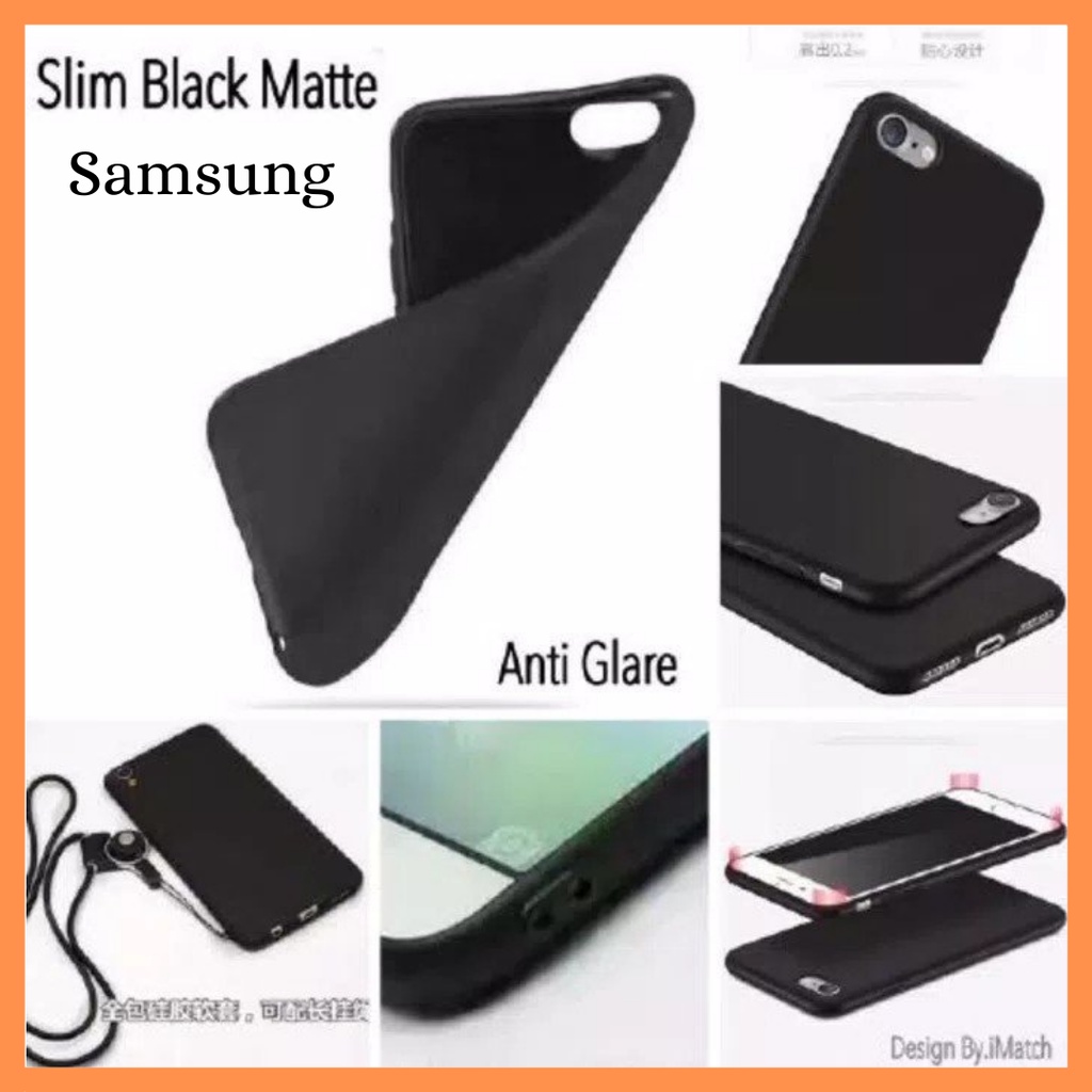 JM SLIM BLACK MATTE SAMSUNG J3 PRO A5 2018 A8 2018 A8 PLUS 2018 A7 2016 S7 S7 FLAT S7 EDGE S8 S8 PLUS S9 S9 PLUS S10 S10 PLUS NOTE 8 NOTE 9